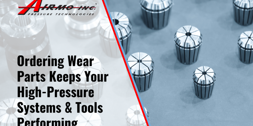 Ordering Wear Parts Keeps Your High-Pressure Systems and Tools Performing